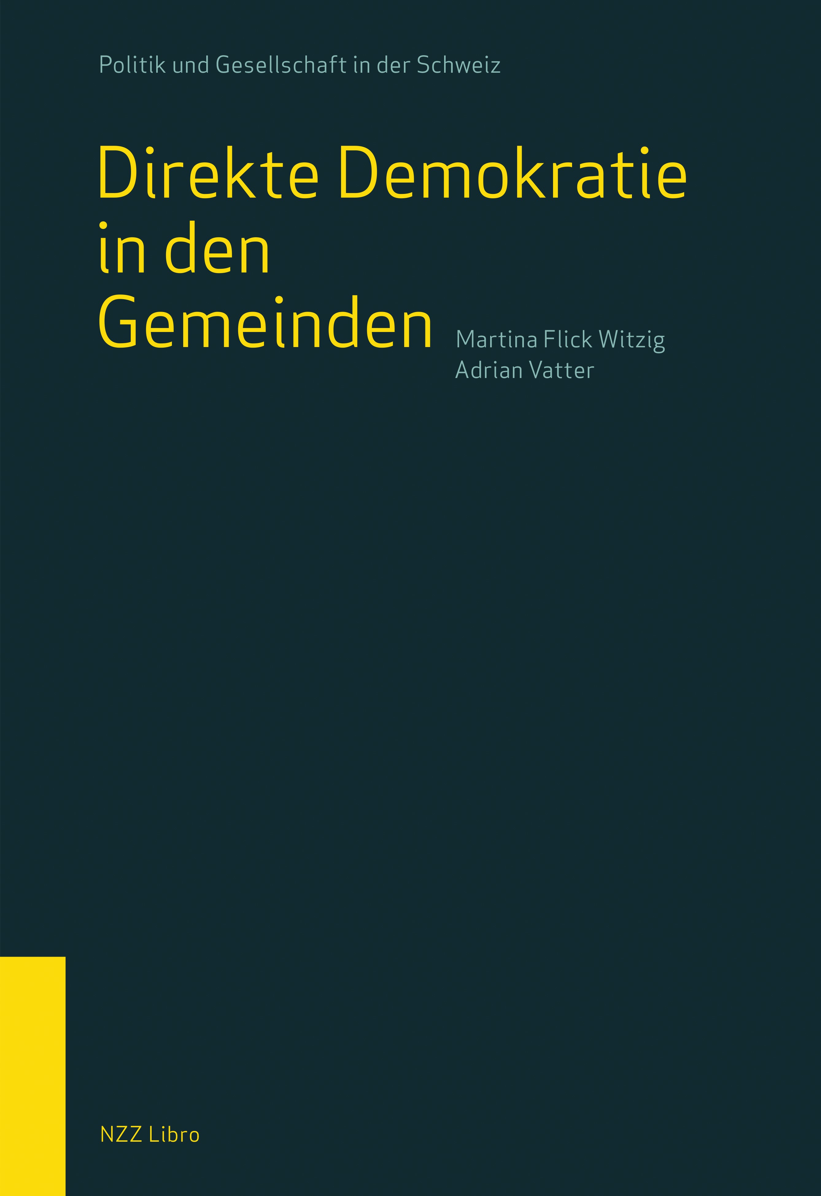 Buchcover: Politik und Gesellschaft in der Schweiz - Direkte Demokratie in den Gemeinden - Martina Flick Witzig / Adrian Vatter